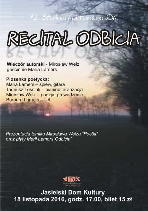 Jasielski Dom Kultury w Jaśle - Recital „Odbicia” - Wieczór autorski Mirosława Welza z cyklu 72. Studnia Kulturalna