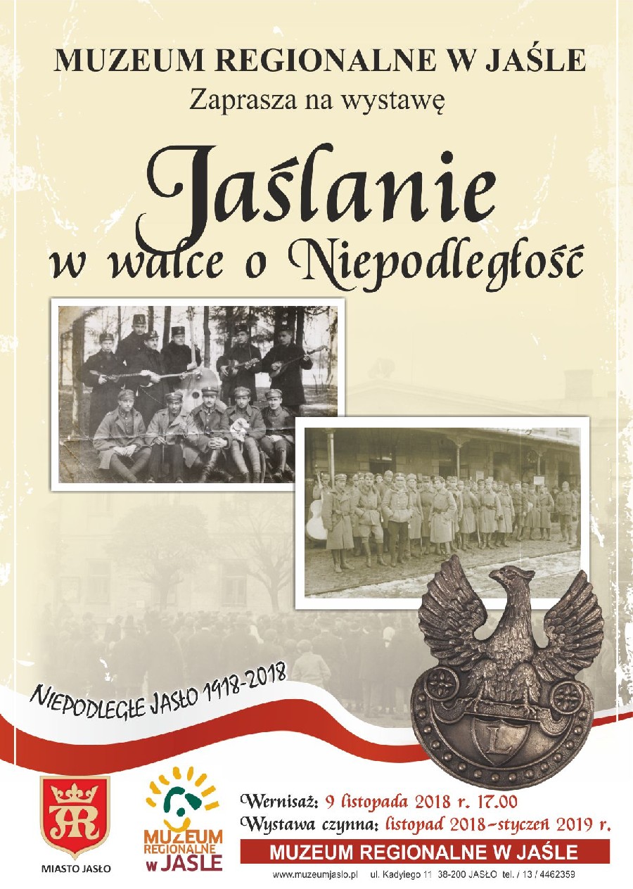 „Jaślanie w walce o Niepodległość” - „Niepodległe Jasło 1918-2018” „Jaślanie w walce o Niepodległość” - „Niepodległe Jasło 1918-2018”