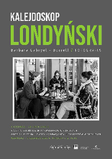 Barbara Gabryel - Dorrell „Kalejdoskop londyński” wystawa fotografii